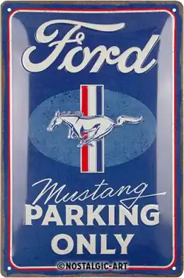 Ajankohtainen Peltikilpi Ford Mustang Parking Only 20 x 30 cm, Nostalgic Art 🙂