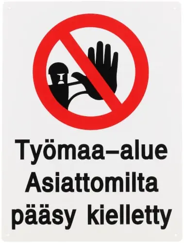 Rajoitettu Tarjous Työmaa-alue Asiattomilta pääsy kielletty 30 x 40 cm 🙂